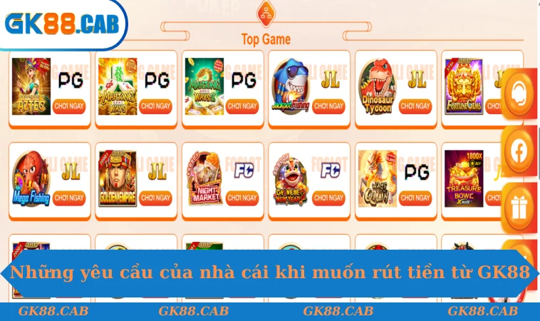 Những yêu cầu của nhà cái khi muốn rút tiền từ GK88